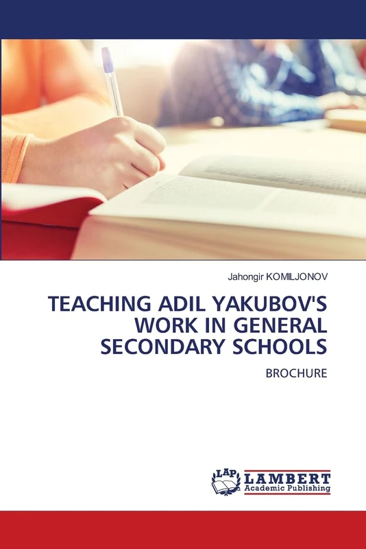 TEACHING ADIL YAKUBOV'S WORK IN GENERAL SECONDARY SCHOOLS: BROCHURE