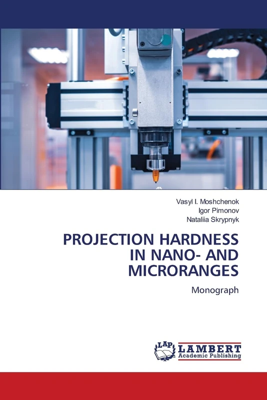 PROJECTION HARDNESS IN NANO- AND MICRORANGES: Monograph - Image 1