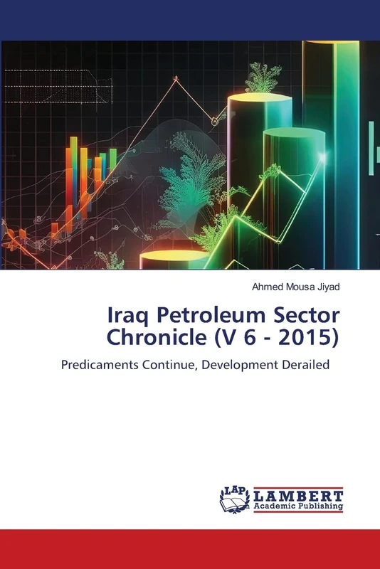 Iraq Petroleum Sector Chronicle (V 6 - 2015): Predicaments Continue, Development Derailed - Image 1