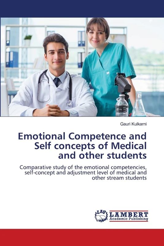 Emotional Competence and Self concepts of Medical and other students: Comparative study of the emotional competencies, self-concept and adjustment level of medical and other stream students