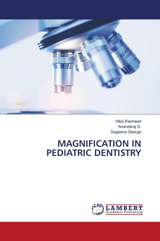 MAGNIFICATION IN PEDIATRIC DENTISTRY