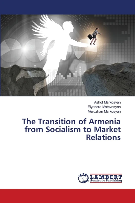 The Transition of Armenia from Socialism to Market Relations