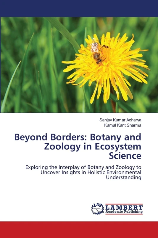 Beyond Borders: Botany and Zoology in Ecosystem Science: Exploring the Interplay of Botany and Zoology to Uncover Insights in Holistic Environmental Understanding - Image 1