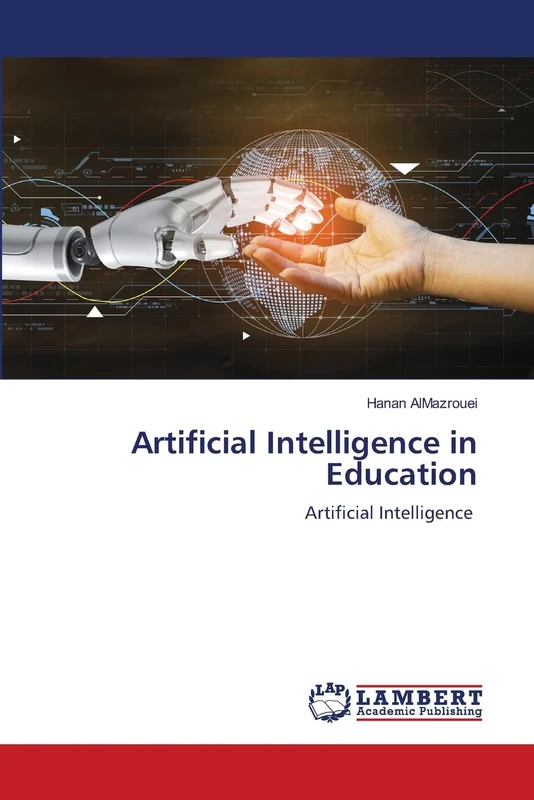 Artificial Intelligence in Education: Artificial Intelligence