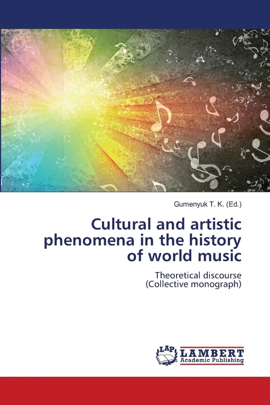Cultural and artistic phenomena in the history of world music: Theoretical discourse(Collective monograph)