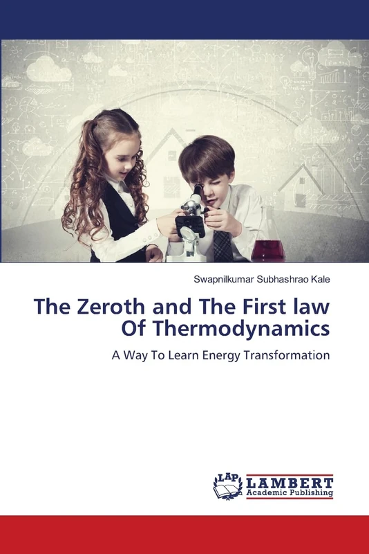 The Zeroth and The First law Of Thermodynamics: A Way To Learn Energy Transformation