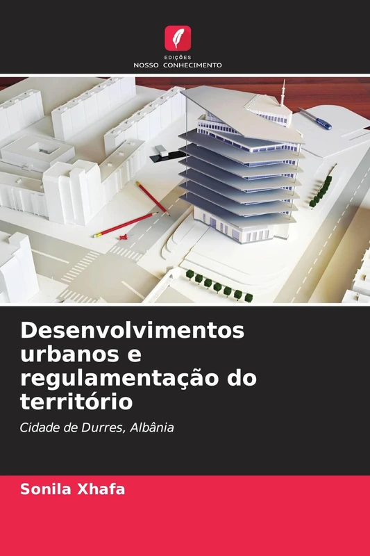 Desenvolvimentos urbanos e regulamentação do território: Cidade de Durres, Albânia