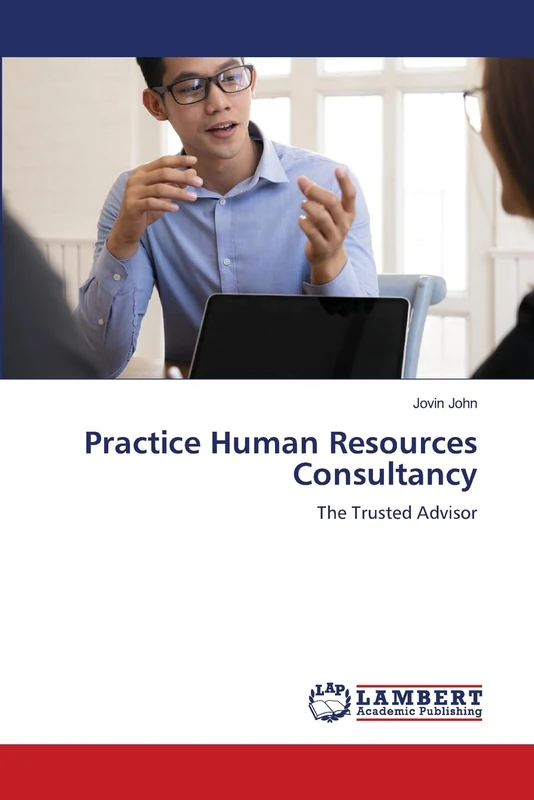 Practice Human Resources Consultancy: The Trusted Advisor