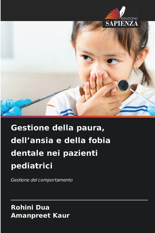 Gestione della paura, dell'ansia e della fobia dentale nei pazienti pediatrici: Gestione del comportamento
