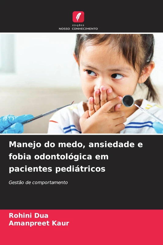 Manejo do medo, ansiedade e fobia odontológica em pacientes pediátricos: Gestão de comportamento