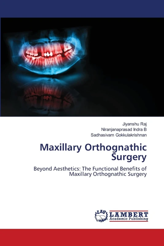 Maxillary Orthognathic Surgery: Beyond Aesthetics: The Functional Benefits of Maxillary Orthognathic Surgery