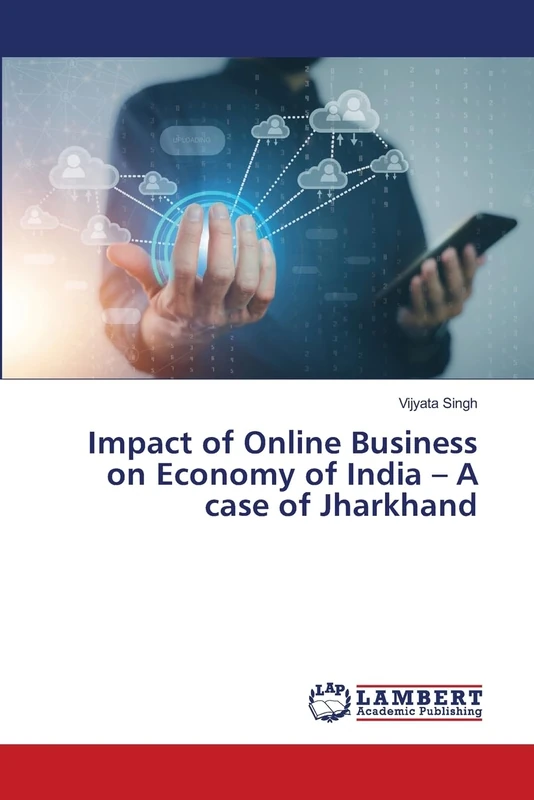 Impact of Online Business on Economy of India – A case of Jharkhand