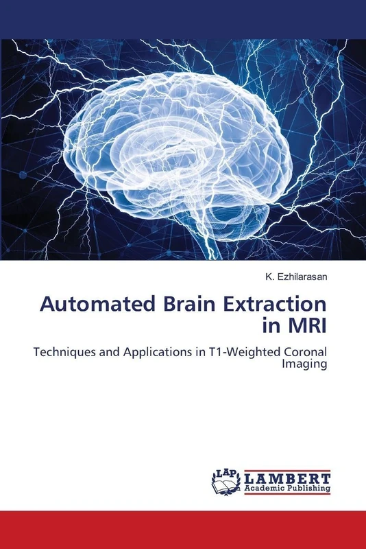 Automated Brain Extraction in MRI: Techniques and Applications in T1-Weighted Coronal Imaging