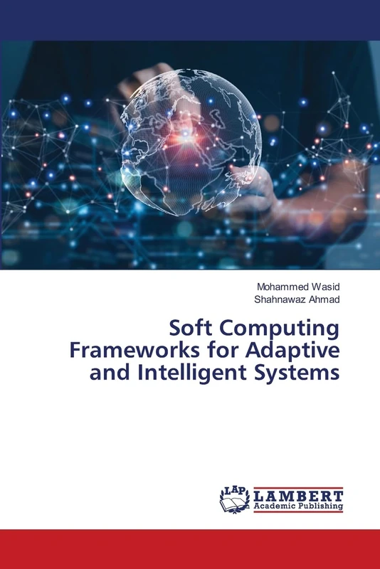 Soft Computing Frameworks for Adaptive and Intelligent Systems