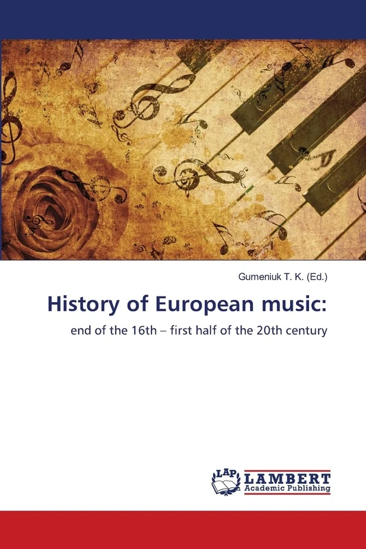 History of European music:: end of the 16th – first half of the 20th century