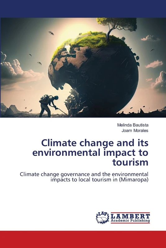 Climate change and its environmental impact to tourism: Climate change governance and the environmental impacts to local tourism in (Mimaropa)