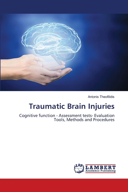 Traumatic Brain Injuries: Cognitive function - Assessment tests- Evaluation Tools, Methods and Procedures