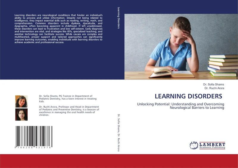 LEARNING DISORDERS: Unlocking Potential: Understanding and Overcoming Neurological Barriers to Learning