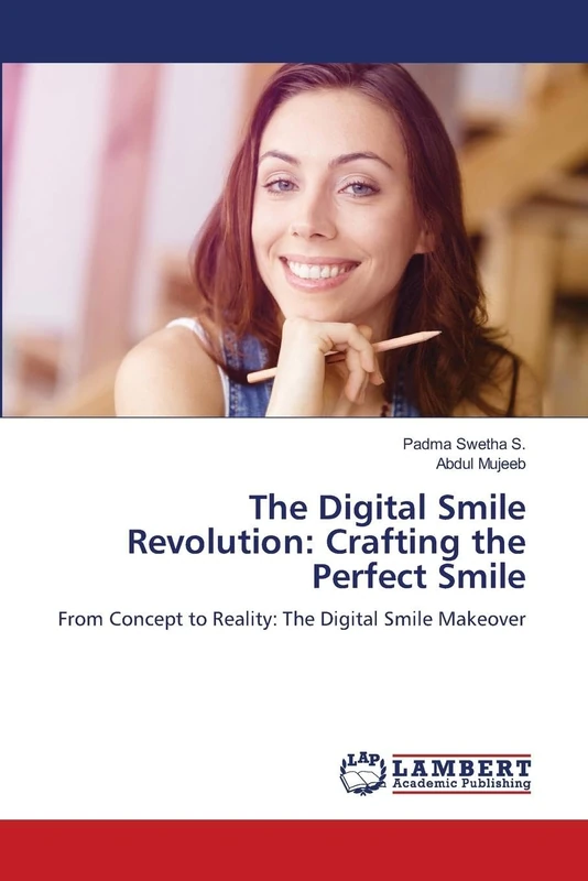 The Digital Smile Revolution: Crafting the Perfect Smile: From Concept to Reality: The Digital Smile Makeover