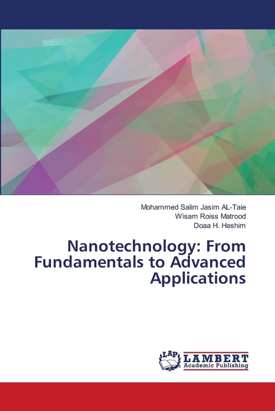 Nanotechnology: From Fundamentals to Advanced Applications