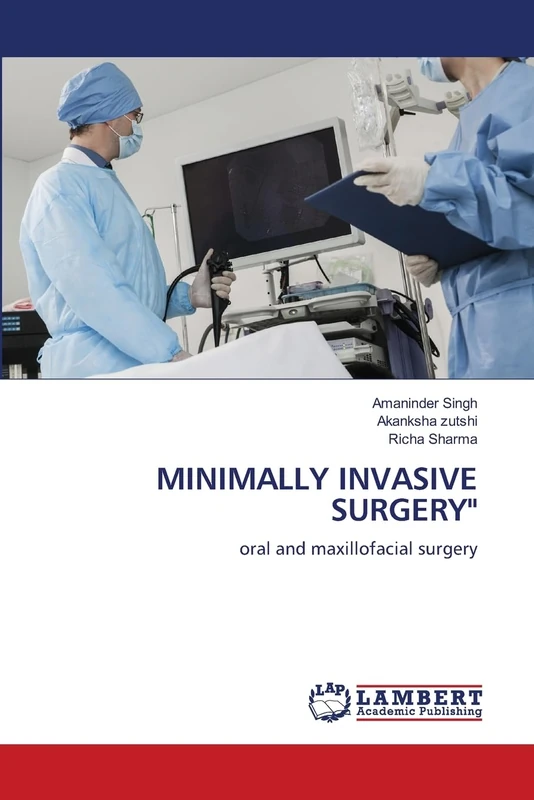 MINIMALLY INVASIVE SURGERY": oral and maxillofacial surgery