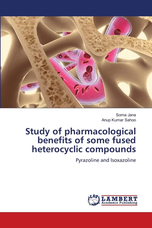Study of pharmacological benefits of some fused heterocyclic compounds: Pyrazoline and Isoxazoline