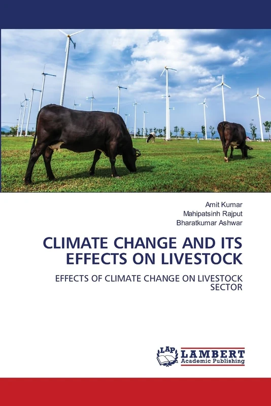 CLIMATE CHANGE AND ITS EFFECTS ON LIVESTOCK: EFFECTS OF CLIMATE CHANGE ON LIVESTOCK SECTOR