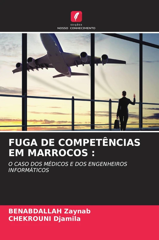 Fuga de Competências Em Marrocos: O CASO DOS MÉDICOS E DOS ENGENHEIROS INFORMÁTICOS