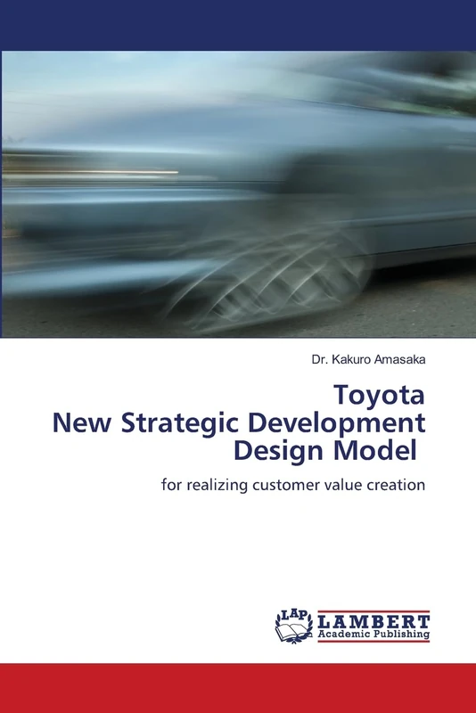 Toyota New Strategic Development Design Model: for realizing customer value creation