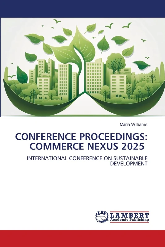 CONFERENCE PROCEEDINGS: COMMERCE NEXUS 2025: INTERNATIONAL CONFERENCE ON SUSTAINABLE DEVELOPMENT - Image 1