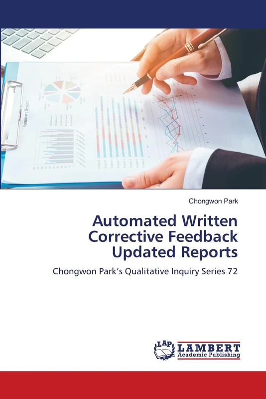 Automated Written Corrective Feedback Updated Reports: Chongwon Park’s Qualitative Inquiry Series 72