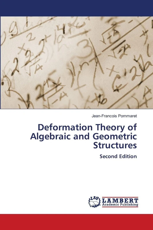 Deformation Theory of Algebraic and Geometric Structures: Second Edition