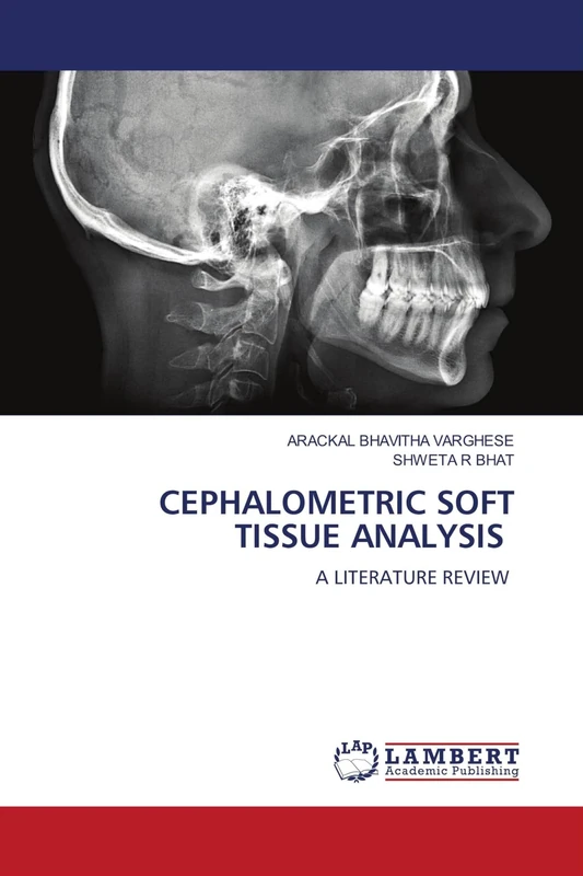 CEPHALOMETRIC SOFT TISSUE ANALYSIS: A LITERATURE REVIEW