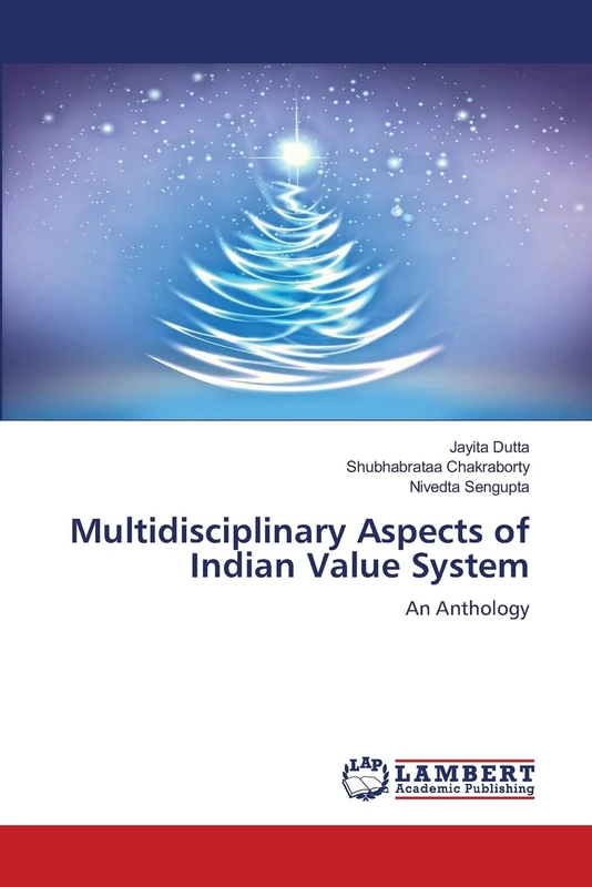 Multidisciplinary Aspects of Indian Value System: An Anthology