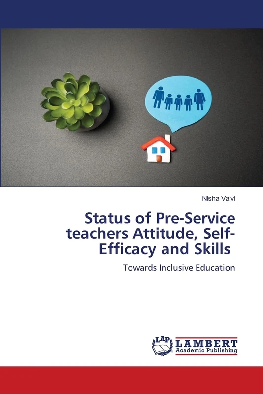 Status of Pre-Service teachers Attitude, Self-Efficacy and Skills: Towards Inclusive Education