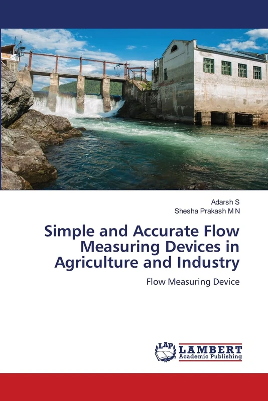 Simple and Accurate Flow Measuring Devices in Agriculture and Industry: Flow Measuring Device