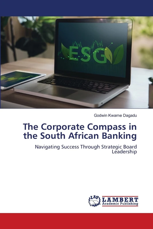 The Corporate Compass in the South African Banking: Navigating Success Through Strategic Board Leadership