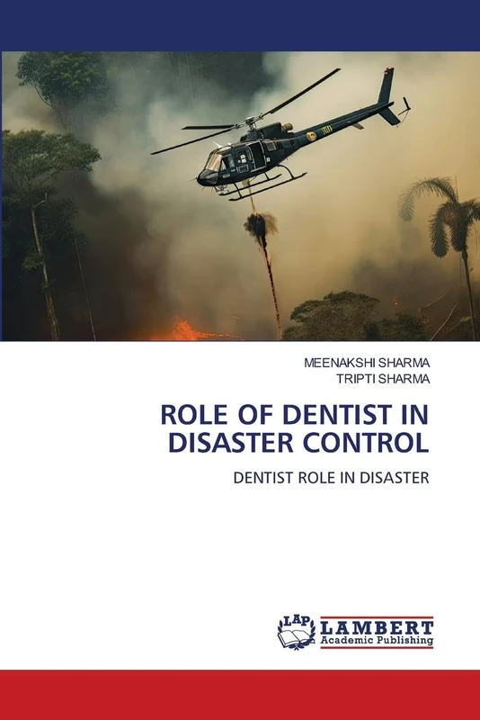 ROLE OF DENTIST IN DISASTER CONTROL: DENTIST ROLE IN DISASTER
