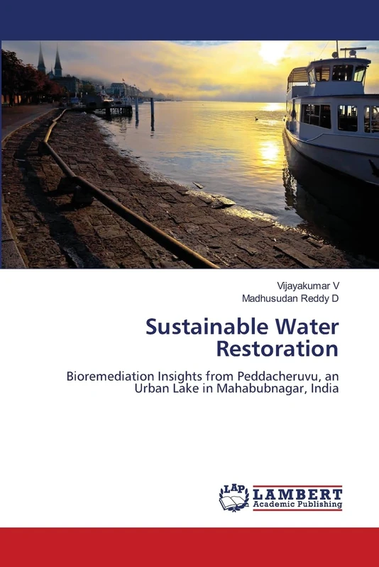 Sustainable Water Restoration: Bioremediation Insights from Peddacheruvu, an Urban Lake in Mahabubnagar, India