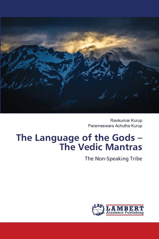 The Language of the Gods – The Vedic Mantras: The Non-Speaking Tribe