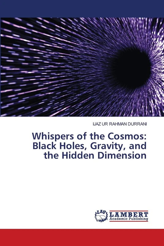 Whispers of the Cosmos: Black Holes, Gravity, and the Hidden Dimension