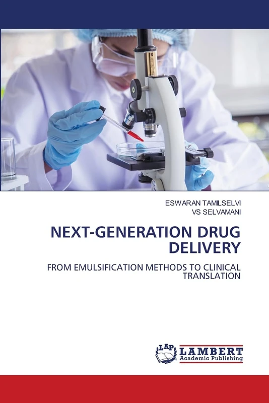 NEXT-GENERATION DRUG DELIVERY: FROM EMULSIFICATION METHODS TO CLINICAL TRANSLATION