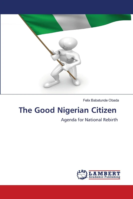 The Good Nigerian Citizen: Agenda for National Rebirth