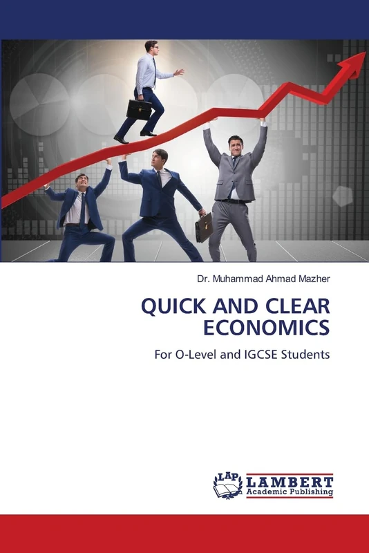 QUICK AND CLEAR ECONOMICS: For O-Level and IGCSE Students