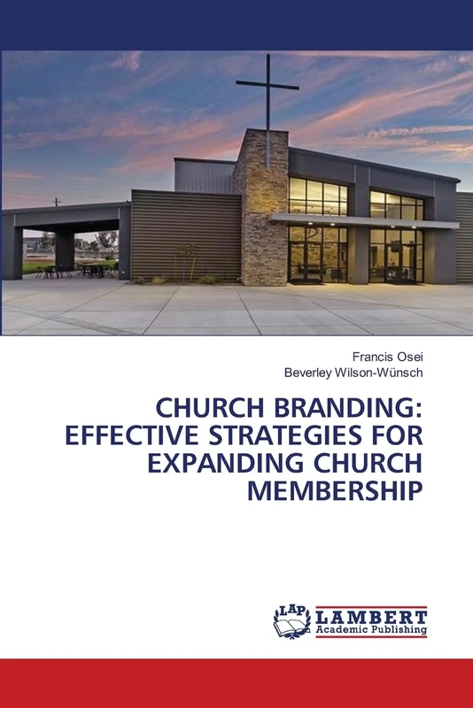 CHURCH BRANDING: EFFECTIVE STRATEGIES FOR EXPANDING CHURCH MEMBERSHIP