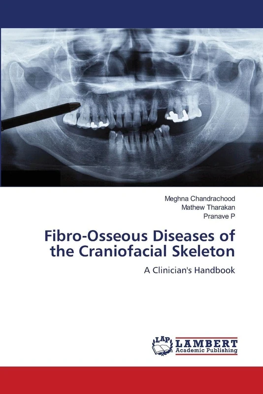 Fibro-Osseous Diseases of the Craniofacial Skeleton: A Clinician's Handbook