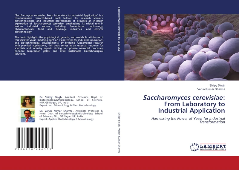 Saccharomyces cerevisiae: From Laboratory to Industrial Application: Harnessing the Power of Yeast for Industrial Transformation