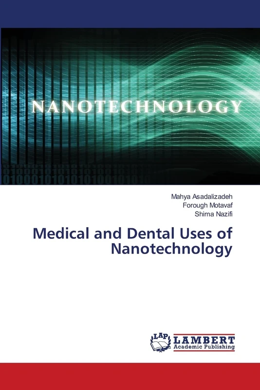 Medical and Dental Uses of Nanotechnology
