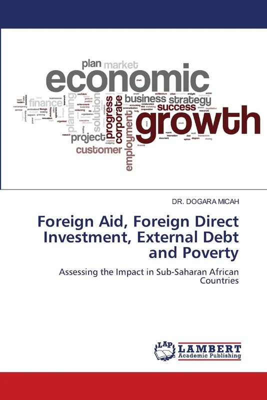 Foreign Aid, Foreign Direct Investment, External Debt and Poverty: Assessing the Impact in Sub-Saharan African Countries