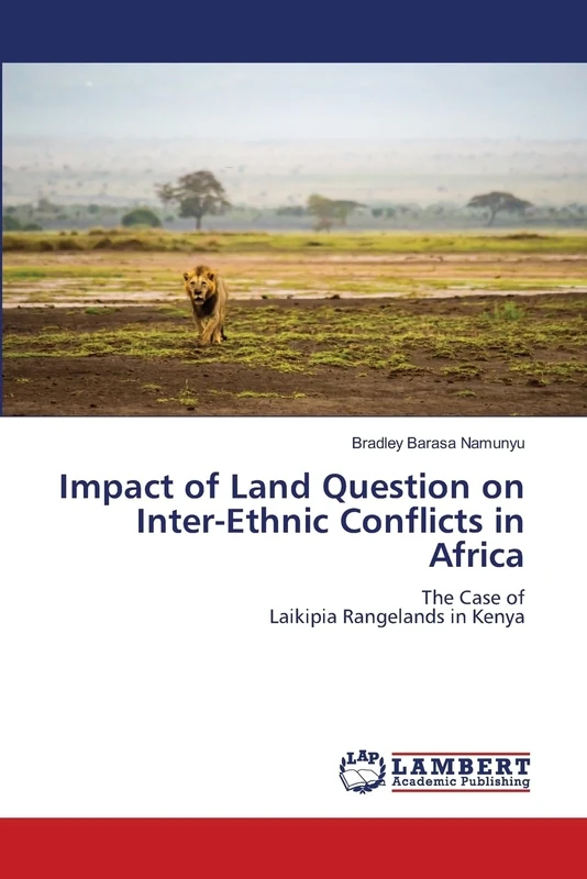 Impact of Land Question on Inter-Ethnic Conflicts in Africa: The Case ofLaikipia Rangelands in Kenya